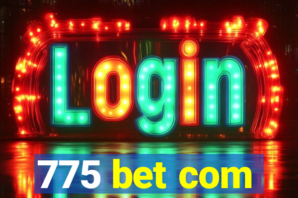 775 bet com